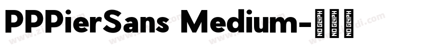 PPPierSans Medium字体转换